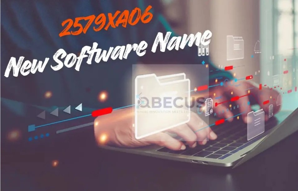 2579xao6 New Software Name