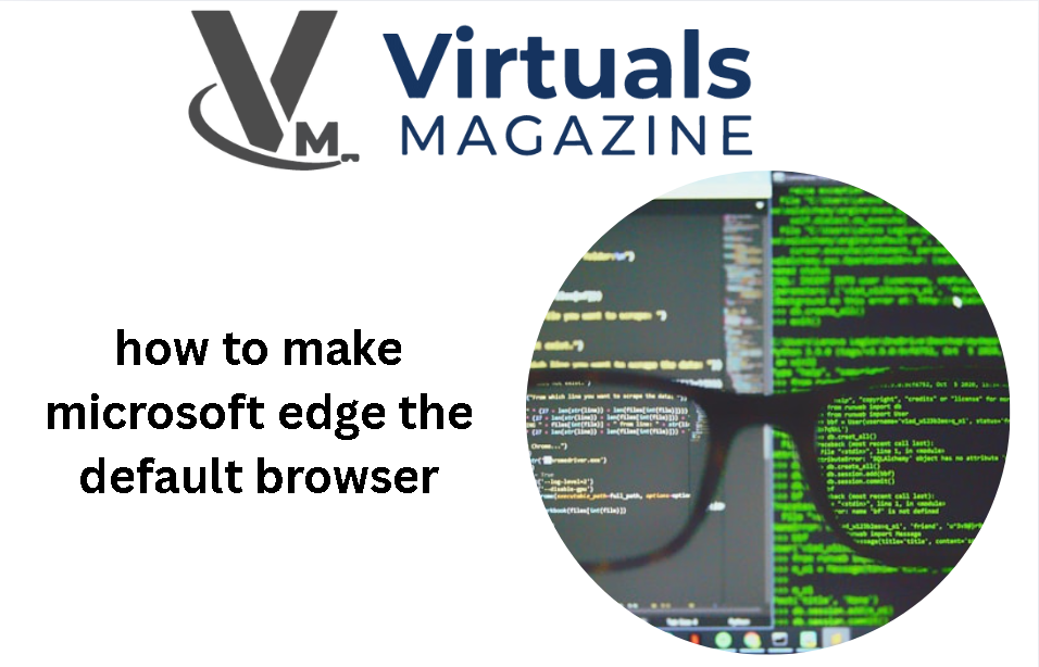 how to make microsoft edge the default browser​