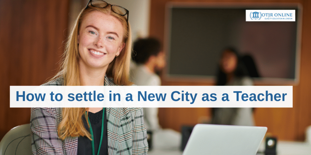 How to settle in a New City as a Teacher